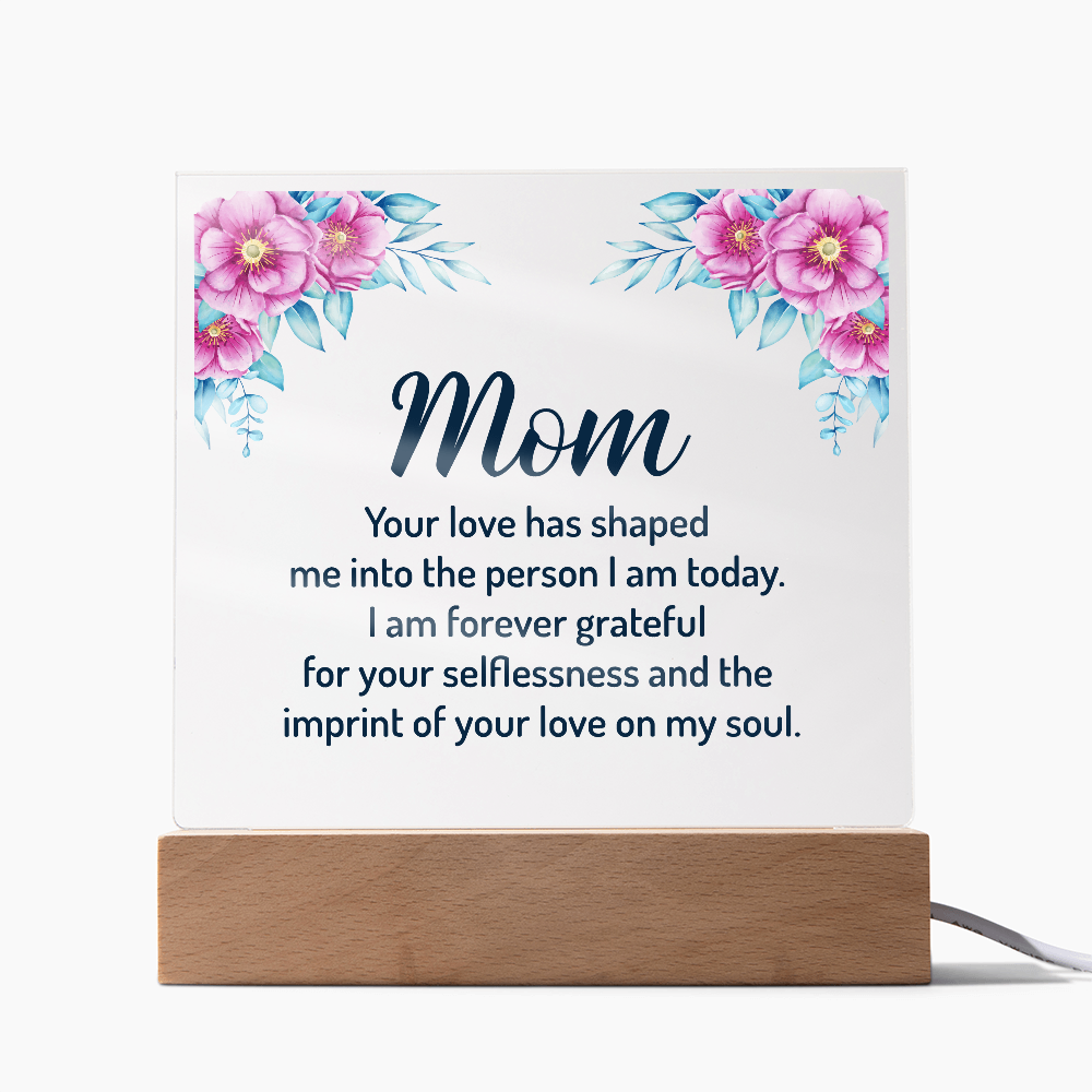 Mom The Person I am Today