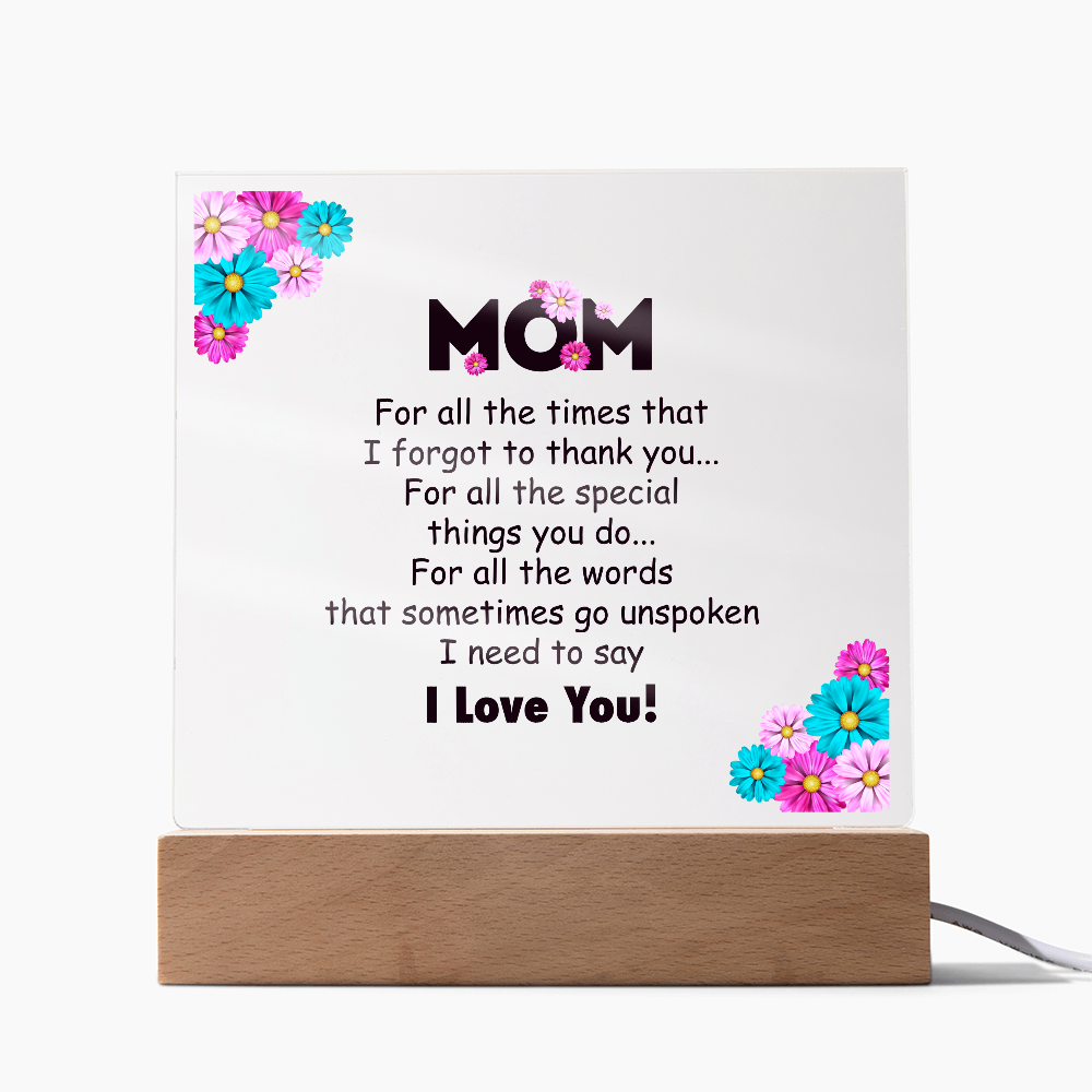 Mom for all the times plaque