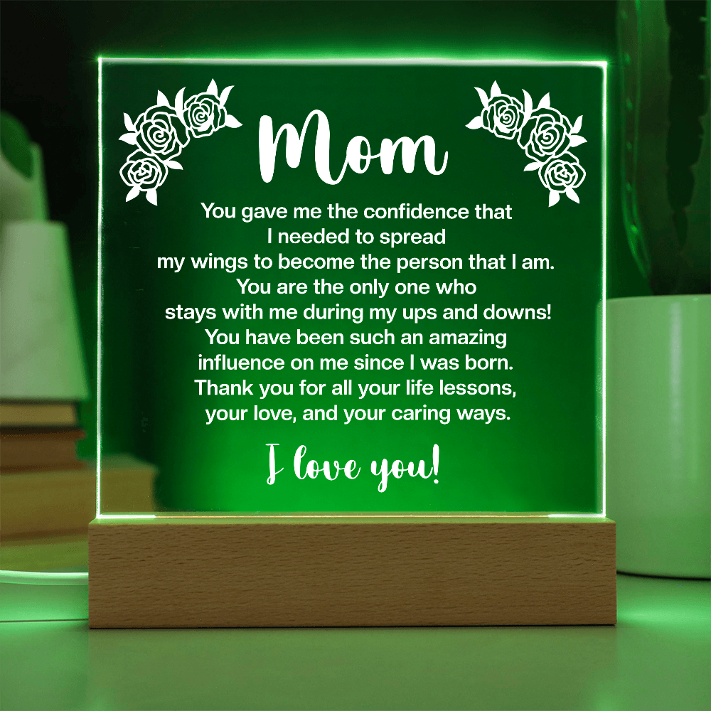 Mom - You gave me the confidence Printed Square Acrylic Plaque