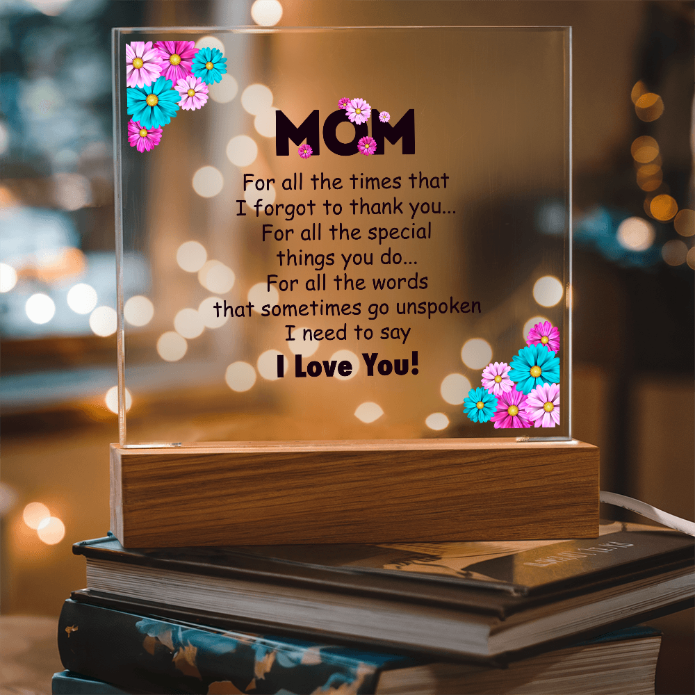 Mom for all the times plaque