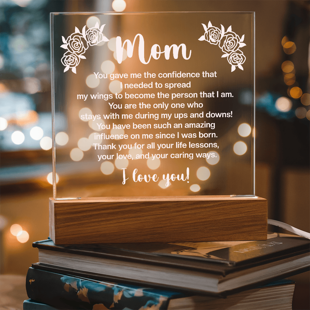 Mom - You gave me the confidence Printed Square Acrylic Plaque