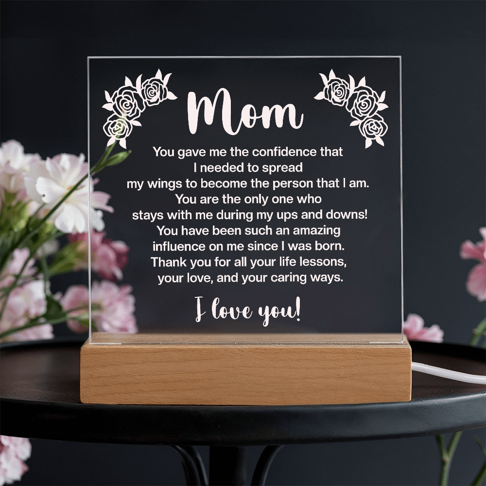 Mom - You gave me the confidence Printed Square Acrylic Plaque