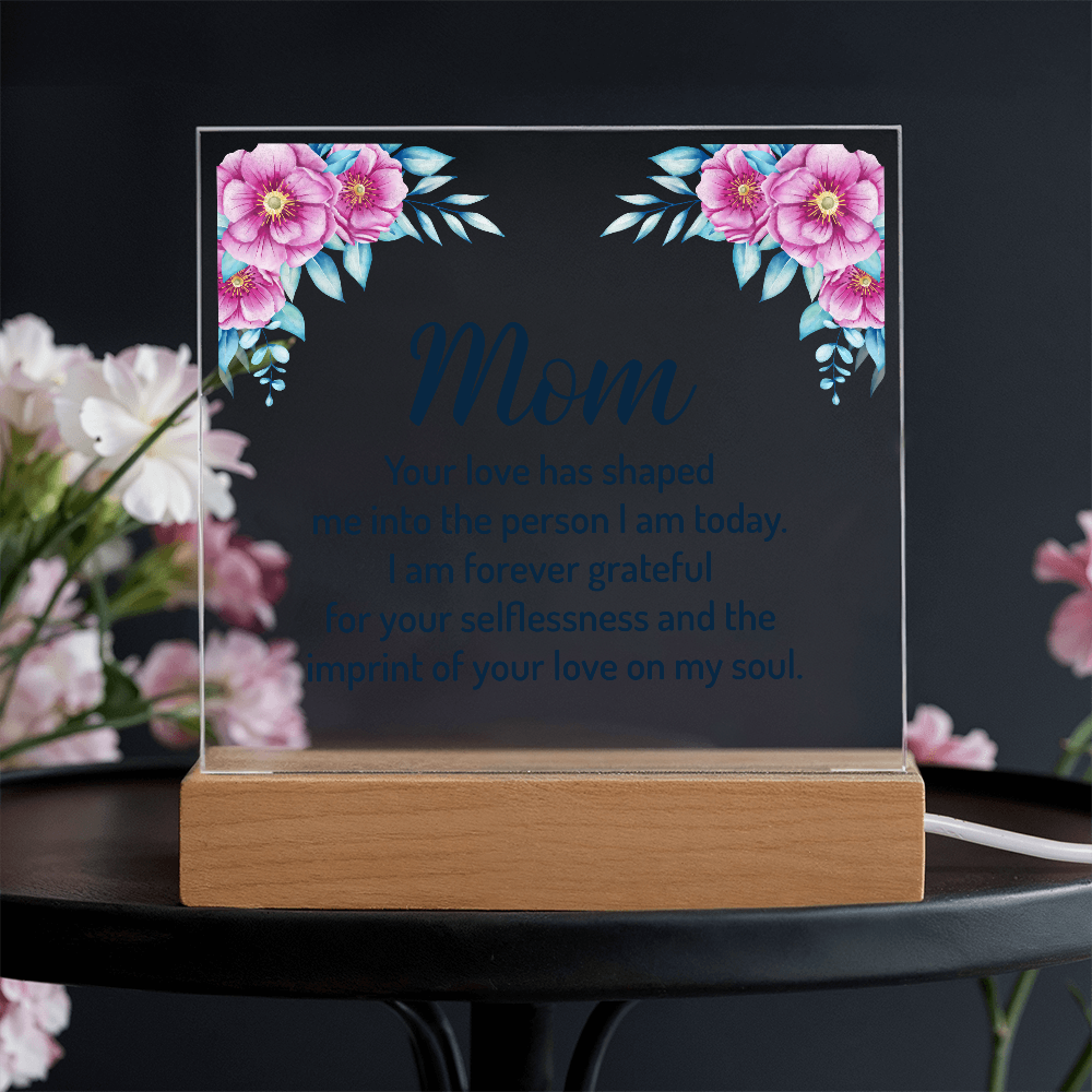 Mom The Person I am Today