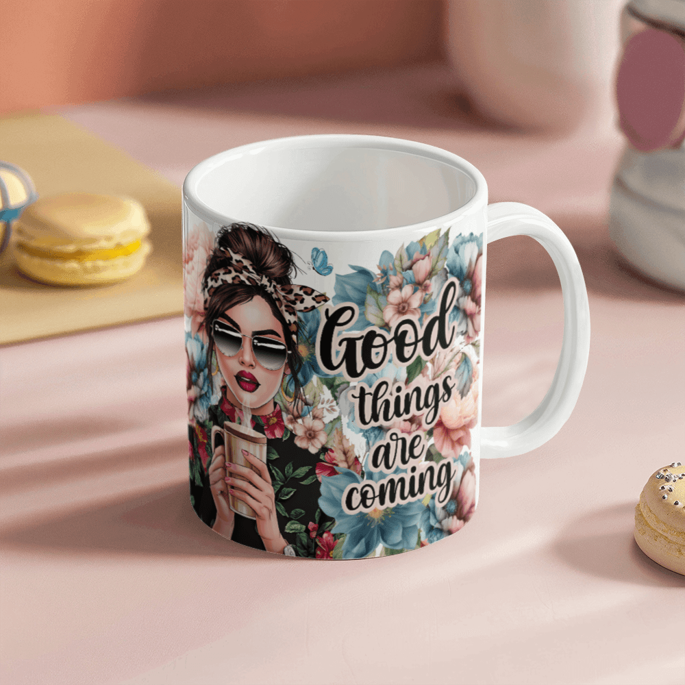 Good Things Are Coming Coffee Mug
