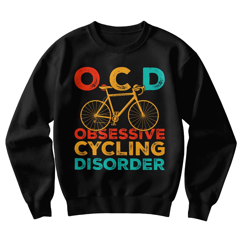 Obsessive cycling sweatshirt
