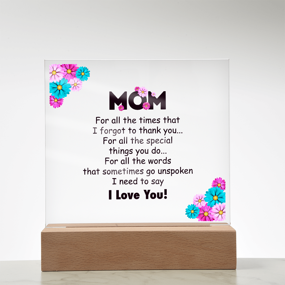 Mom for all the times plaque