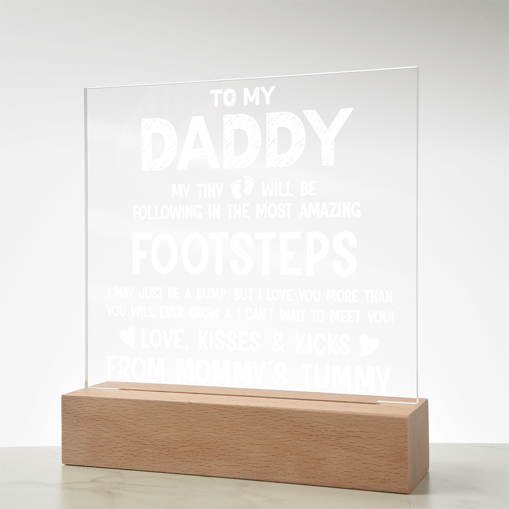 To My Daddy My Tiny Feet Plaque