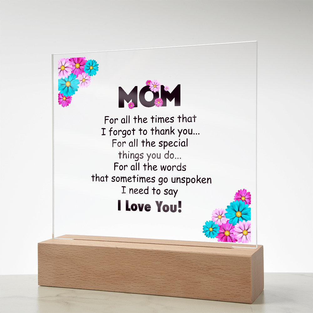 Mom for all the times plaque