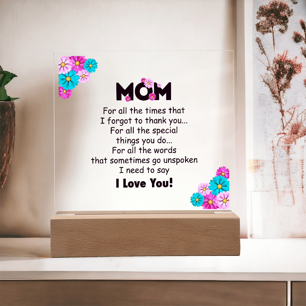 Mom for all the times plaque