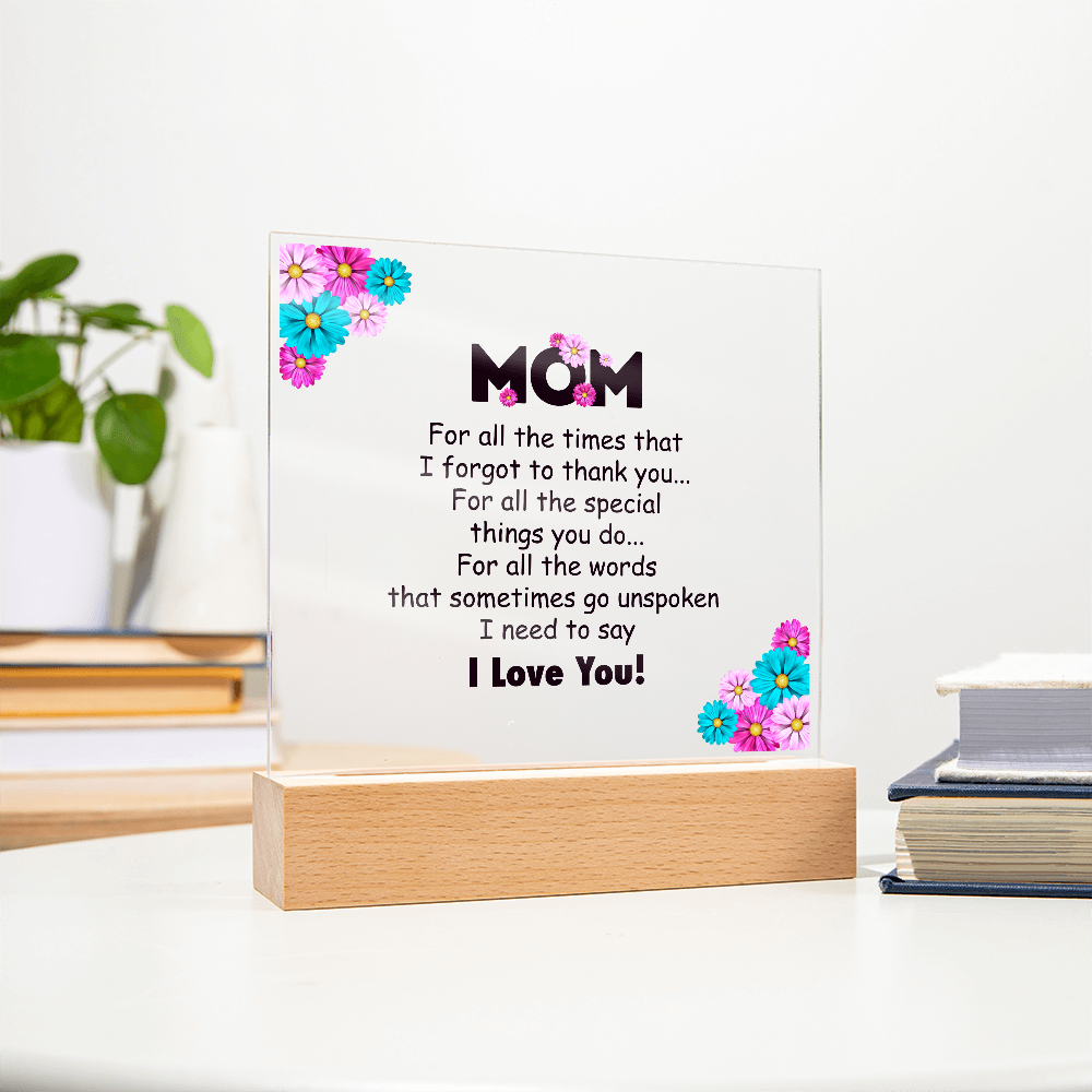 Mom for all the times plaque