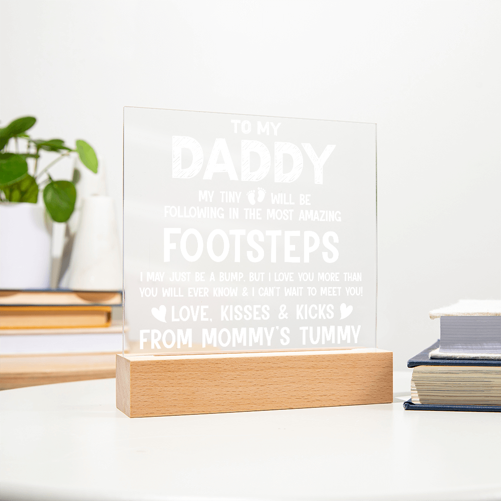 To My Daddy My Tiny Feet Plaque