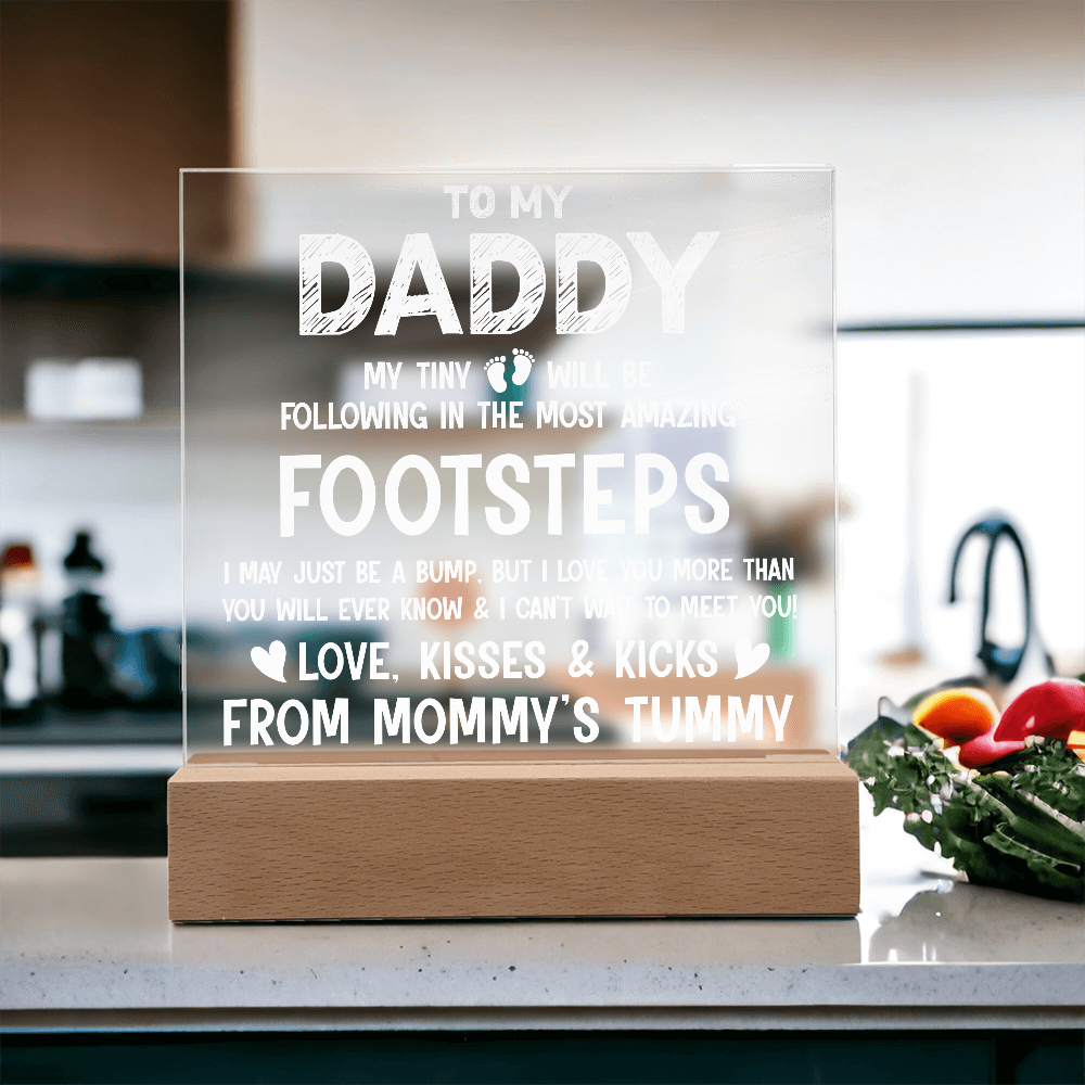 To My Daddy My Tiny Feet Plaque