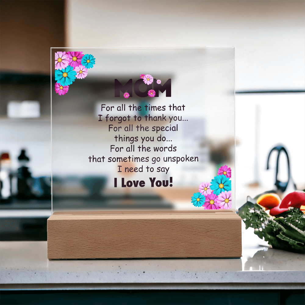 Mom for all the times plaque