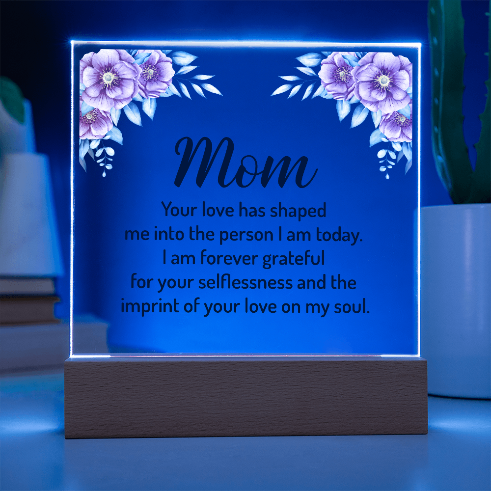 Mom The Person I am Today