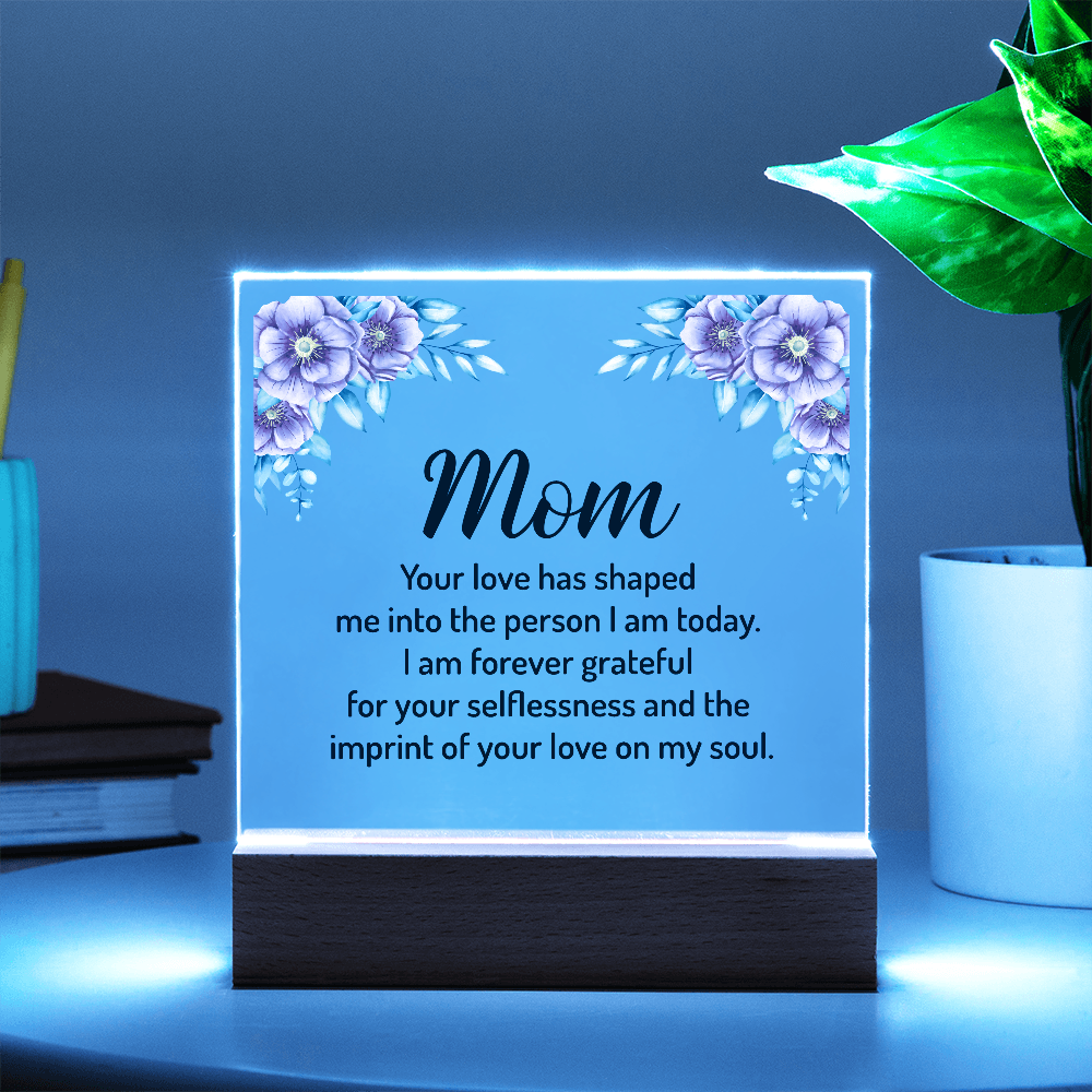 Mom The Person I am Today