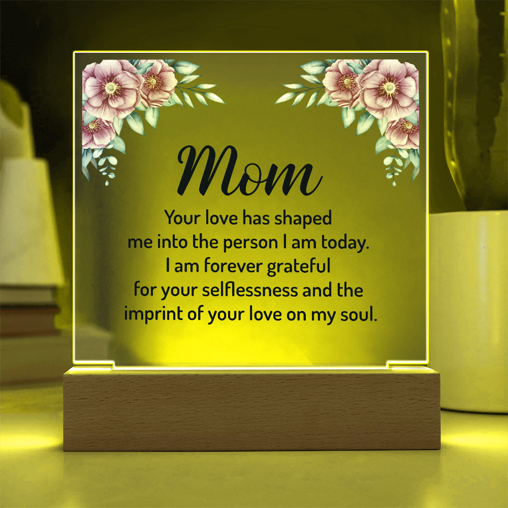 Mom The Person I am Today
