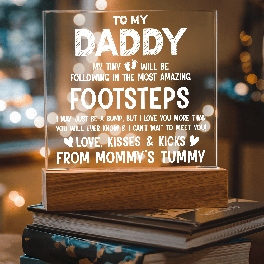 To My Daddy My Tiny Feet Plaque