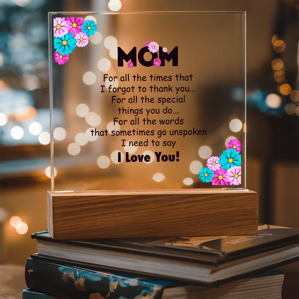 Mom for all the times plaque