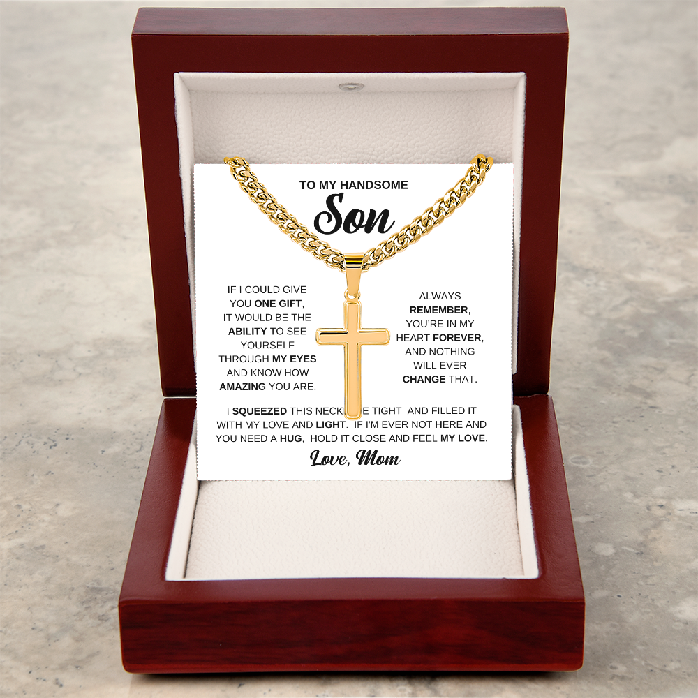 To My Handsome Son Artisan Cross with Cuban Link
