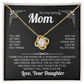To my loving Mom Love Knot Necklace