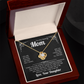 To my loving Mom Love Knot Necklace
