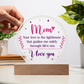 Mom, Your love is the lighthouse Circle Acrylic Plaque!