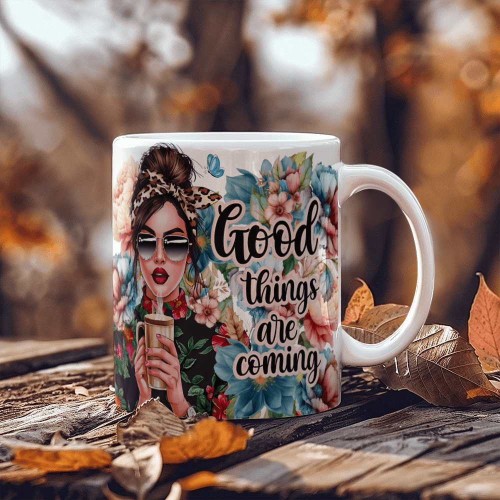 Good Things Are Coming Coffee Mug