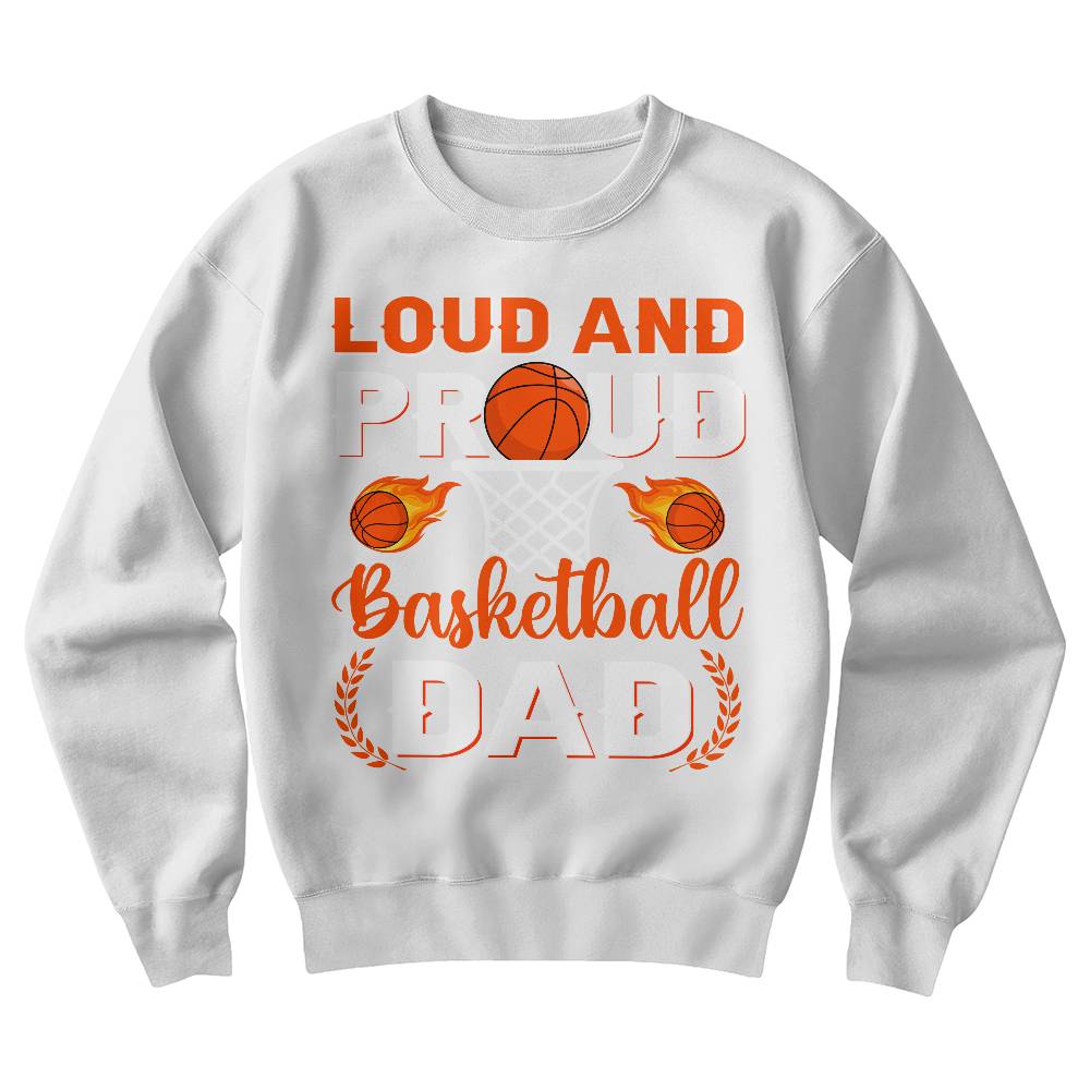 Proud Basketball Dad Sweatshirt