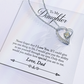 To  My Daughter -  Love Dad Forever Love Necklace
