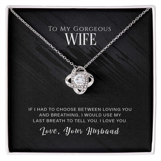 To My Gorgeous WIFE Love Knot Necklace