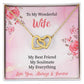 To My Wife my Best Friend Our Interlocking Hearts Necklace